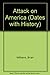 Attack on America: September 11, 2001 (Dates With History) by 