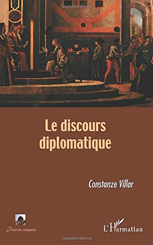 Le discours diplomatique Le discours diplomatique