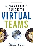 A Manager's Guide to Virtual Teams by