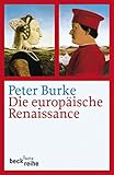 Die europäische Renaissance: Zentren und Peripherien by 