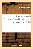 Image de Le domaine de Nonant-le-Pin (Orne) : thèse agricole