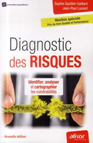 Télécharger Diagnostic des risques: Identifier, analyser et cartographier les vulnérabilités. PDF