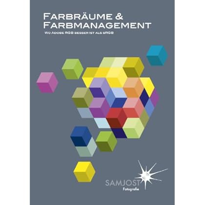 [PDF] Download Farbráume & Farbmanagement - Wo Adobe RGB besser ist als sRGB: Farbmanagement für Fotografen Kostenlos