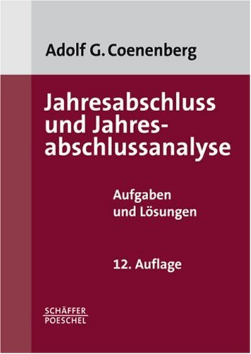 Download Jahresabschluss und Jahresabschlussanalyse: Aufgaben und Lösungen Download Jahresabschluss und Jahresabschlussanalyse: Aufgaben und Lösungen