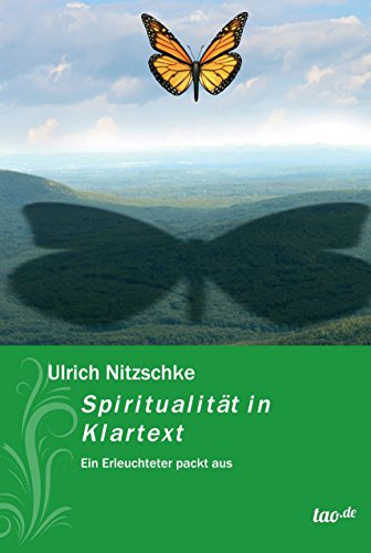 Spiritualität in Klartext: Ein Erleuchteter packt aus