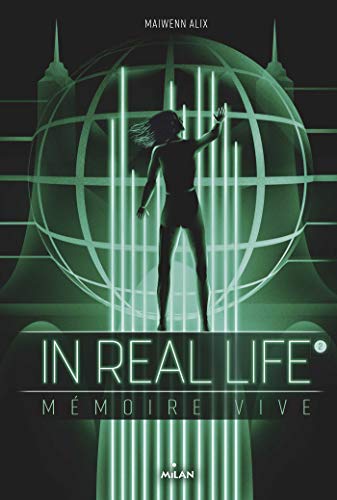 Télécharger In Real Life, Tome 02: Mémoire vive Francais PDF