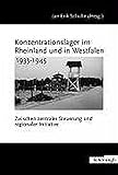 Image de Konzentrationslager im Rheinland und in Westfalen 1933-1945. Zwischen zentraler Steuerung und region