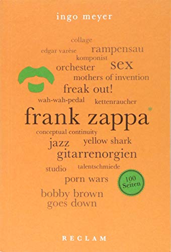 Frank Zappa. 100 Seiten (Reclam 100 Seiten)