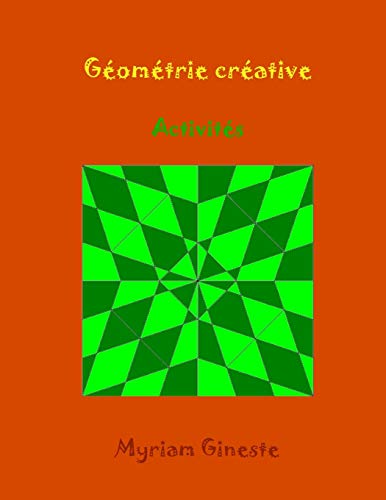 Télécharger Géométrie créative: Activités Francais PDF