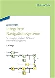 Image de Integrierte Navigationssysteme: Sensordatenfusion, GPS und Inertiale Navigation
