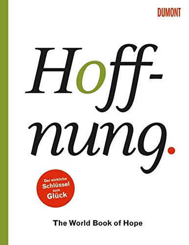 Download Hoffnung. The World Book of Hope: Der wahre Schlüssel zum Glück Download Hoffnung. The World Book of Hope: Der wahre Schlüssel zum Glück