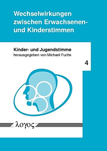 Wechselwirkungen zwischen Erwachsenen- und Kinderstimmen (Kinder- und Jugendstimme)