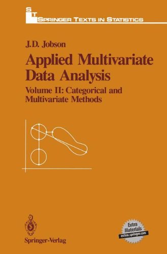 Applied Multivariate Data Analysis: Volume II: Categorical and Multivariate Methods: 2 (Springer Texts in Statistics)