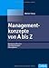 Managementkonzepte von A bis Z: Managementtheorien, Führungsstrategien, Führungstools by Walter Simon