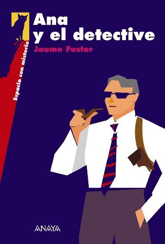 Ana y el detective (Literatura Juvenil (A Partir De 12 Años)Espacio Con Misterio)