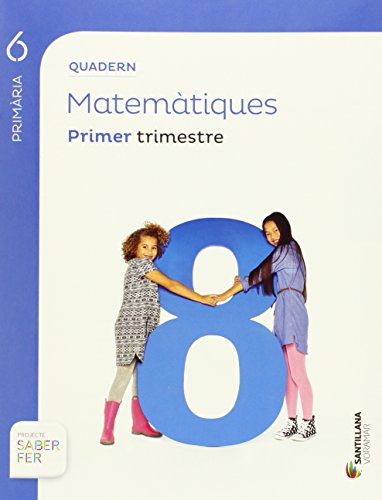 QUADERN MATEMATIQUES 6 PRIMARIA 1 TRIM SABER FER