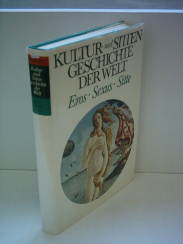 Hannsferdinand Döbler: Kultur- und Sittengeschichte der Welt - Eros, Sexus, Sitte
