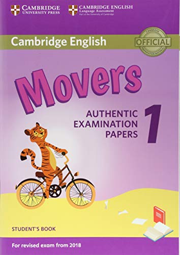 Cambridge English Young Learners 1 for Revised Exam from 2018 Movers Student's Book: Authentic Examination Papers (Cambr