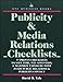Publicity & Media Relations Checklists by David R. Yale