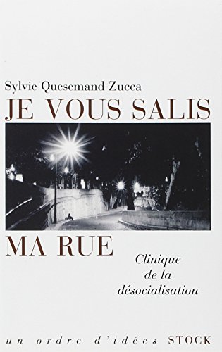 Télécharger Je vous salis ma rue : Clinique de la désocialisation PDF Livre En Ligne Télécharger Je vous salis ma rue : Clinique de la désocialisation PDF Livre En Ligne