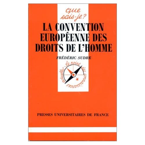 La Convention Européenne des Droits de l'Homme La Convention Européenne des Droits de l'Homme