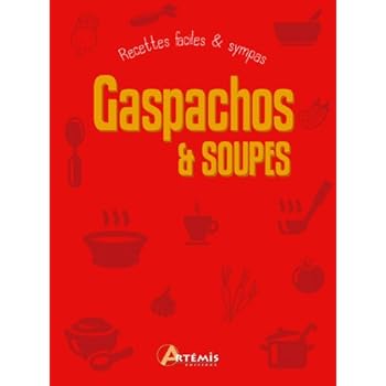 GASPACHOS ET SOUPES GASPACHOS ET SOUPES