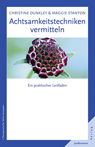 Download Achtsamkeitstechniken vermitteln: Ein praktischer Leitfaden Download Achtsamkeitstechniken vermitteln: Ein praktischer Leitfaden