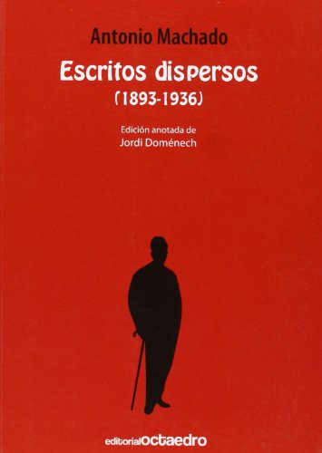 Escritos dispersos (1893-1936) (Historia y Literatura)