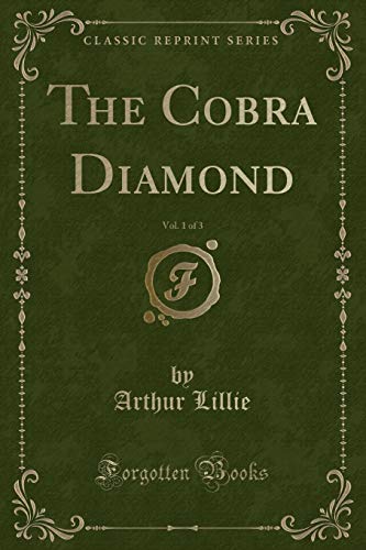 Preisvergleich Produktbild The Cobra Diamond, Vol. 1 of 3 (Classic Reprint)
