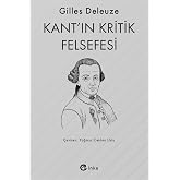 Kant&rsquo;ın Kritik Felsefesi