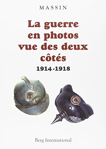 couverture de : La guerre en photos vue des deux c&ocirc;t&eacute;s