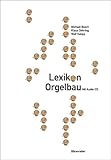 Lexikon Orgelbau by