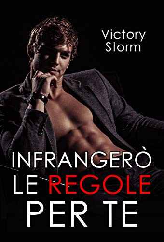Victory Storm  - Infrangerò le regole per te (Love Storm series Vol. 2)  (2019)