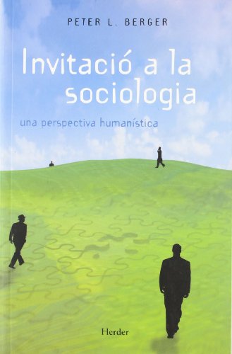 Invitació a la sociologia una perspectiva humanística