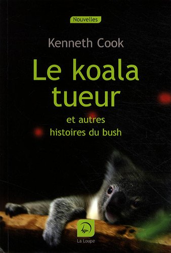 Le  koala tueur et autres histoires...