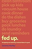 Fed Up: Navigating and redefining emotional labour for good by 