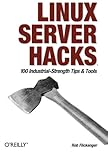 Linux Server Hacks by Rob Flickenger