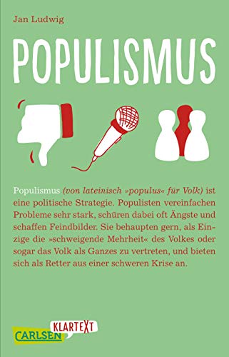 Carlsen Klartext: Populismus: Politisch-populistische Strategien kompakt aufgearbeitet