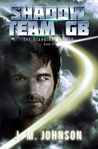 SHADOW TEAM GB (Starbirth series Book 3) (English Edition)