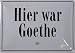 Produktbild Blechschild 10x15 cm "Hier war Goethe" Spruch Sprüche Sign Blechschilder Schild Schilder 044