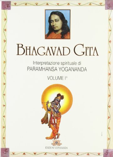 Bhagavad Gita. Interpretazione spirituale: 1 Bhagavad Gita. Interpretazione spirituale: 1