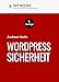 WordPress Sicherheit by Andreas Hecht