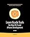 Produktbild Learn Xcode Tools for Mac OS X and iPhone Development (Learn Series) (Books for Professionals by Professionals)