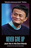 Never Give Up: Jack Ma In His Own Words (In Their Own Words) (English Edition) by
