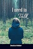 I need to Talk by