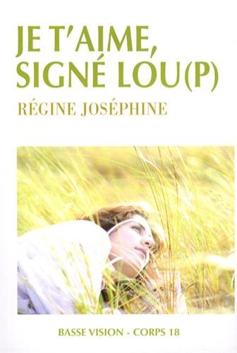 couverture de : Je t'aime, sign&eacute; Lou(p)