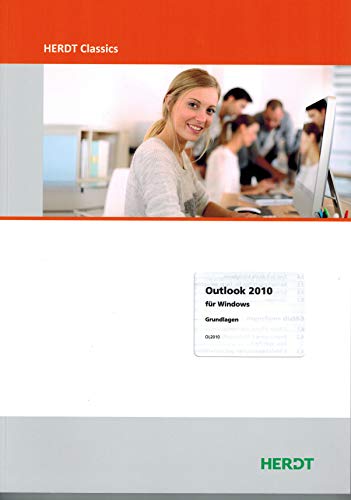 Outlook 2010 für Windows Grundlagen (HERDT Classics)