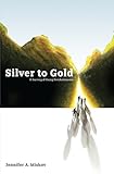 Image de Silver to Gold: A Journey of Young Revolutionaries (English Edition)