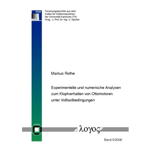 [PDF] Download Experimentelle und numerische Analysen zum Klopfverhalten von Ottomotoren unter Volllastbedingungen Kostenlos