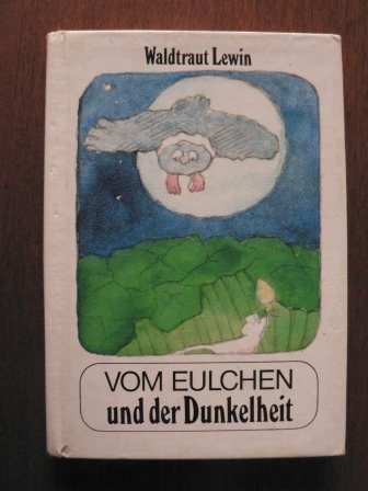 Preisvergleich Produktbild Vom Eulchen und der Dunkelheit. [Gebundene Ausgabe] by Lewin, Waldtraut